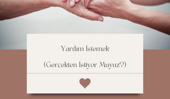 Yardım İstemenin Zorluğu